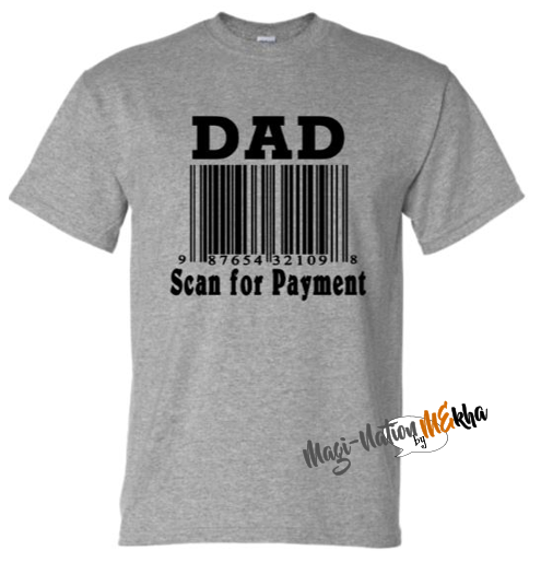 Dad Tee - Scan for Payment